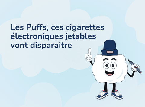 puffs cigarettes électroniques jetables disparaître du marché français ?