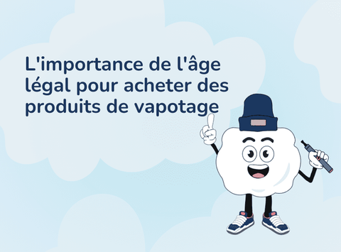 Blog Importance âge légal pour acheter produits vapotage