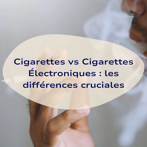 Cigarettes vs Cigarettes Électroniques : les différences cruciales